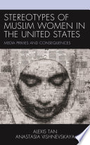 Book cover: Stereotypes of Muslim women in the United States : media pri